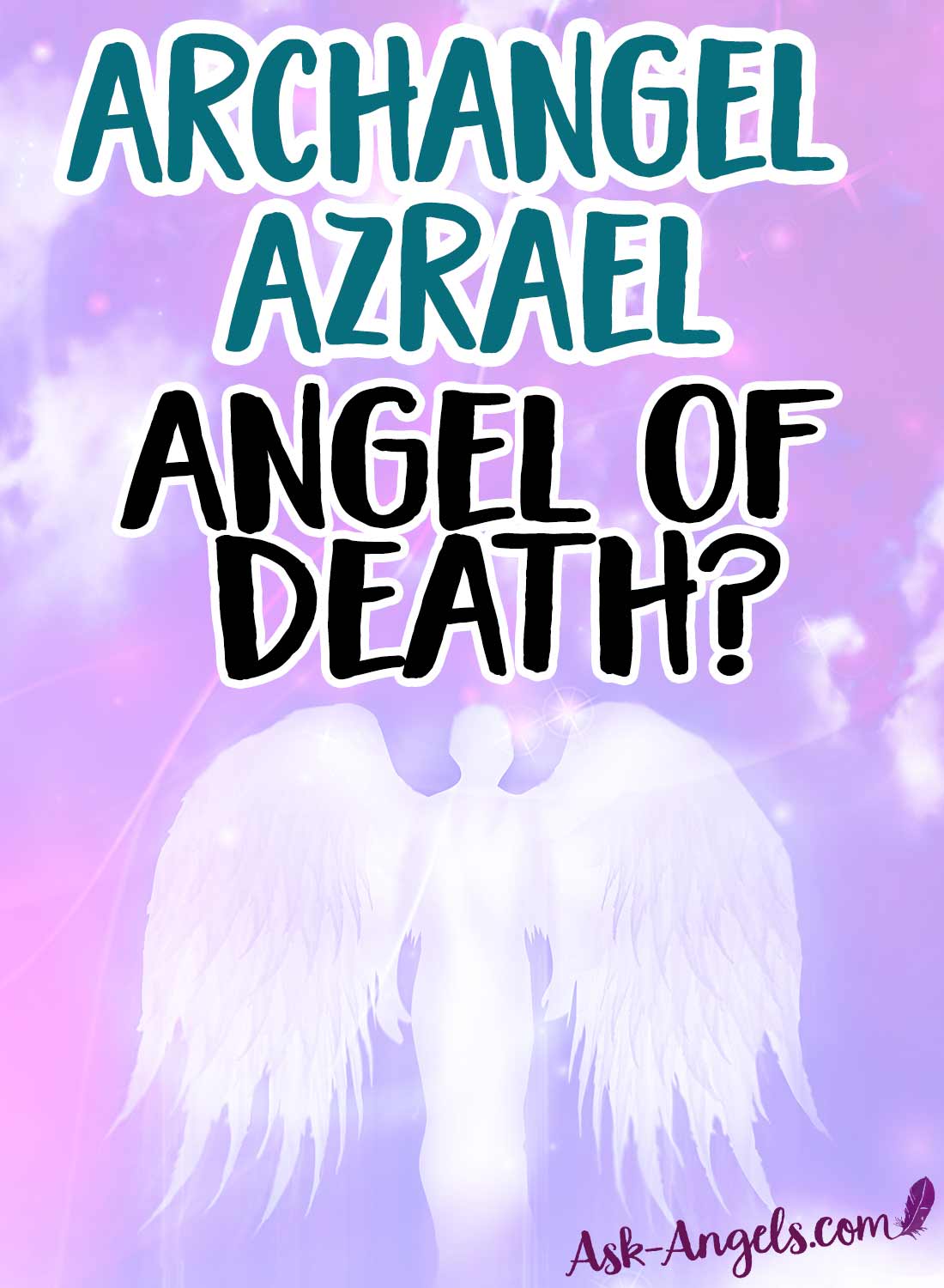 Archangel Azrael - The Angel of Death?