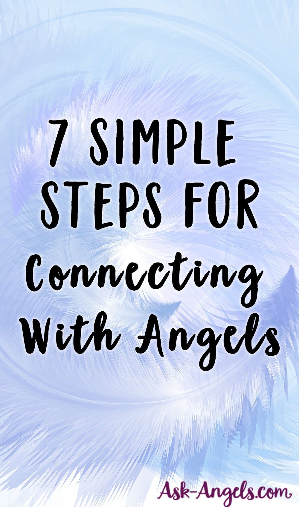 You can learn to see, hear and know the presence of your angels! Learn to connect with your angels and receive their love and guidance with these 7 Simple Steps!