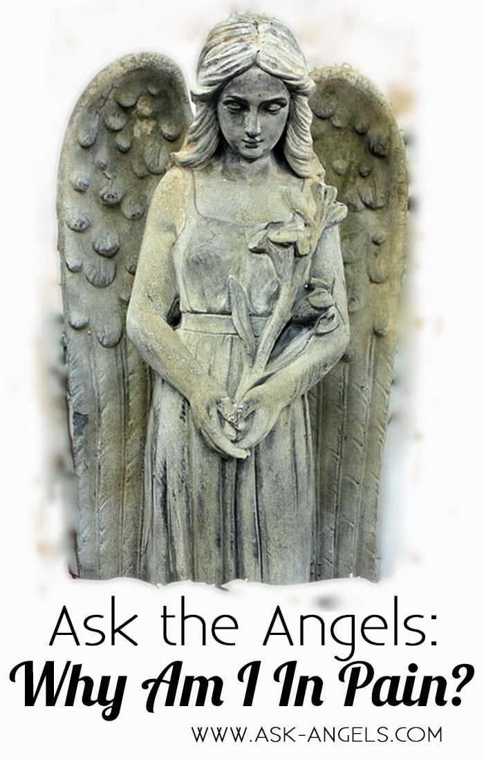 Ask the Angels: Why Am I In Pain?