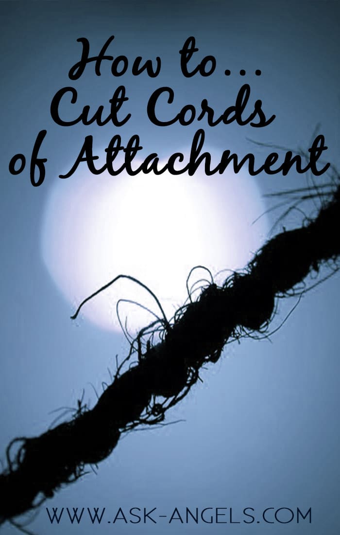 How to Cut Cords of Attachment