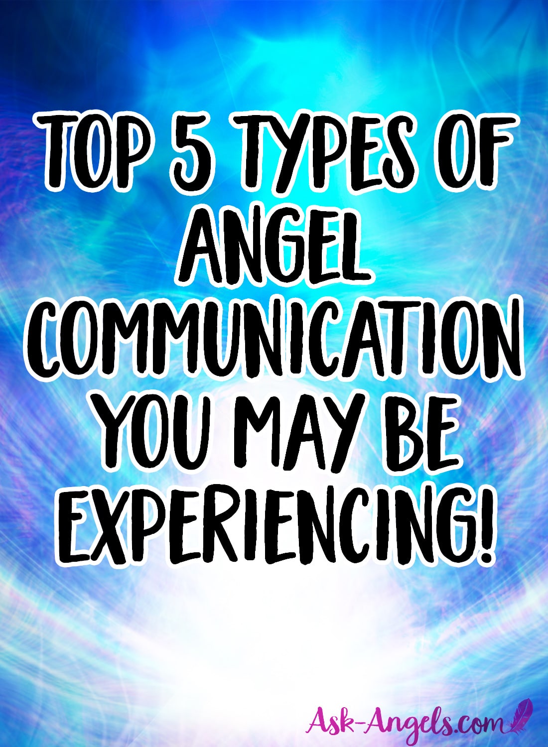 5 Types of Angel Communication You May Be Experiencing