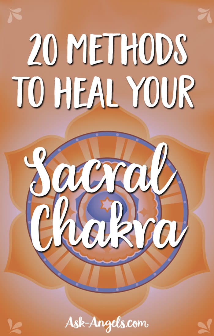 20 Methods For Sacral Chakra Healing! 