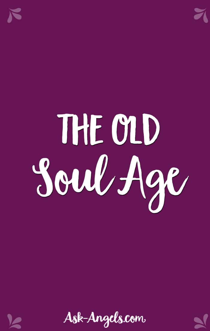 The Old Soul Age