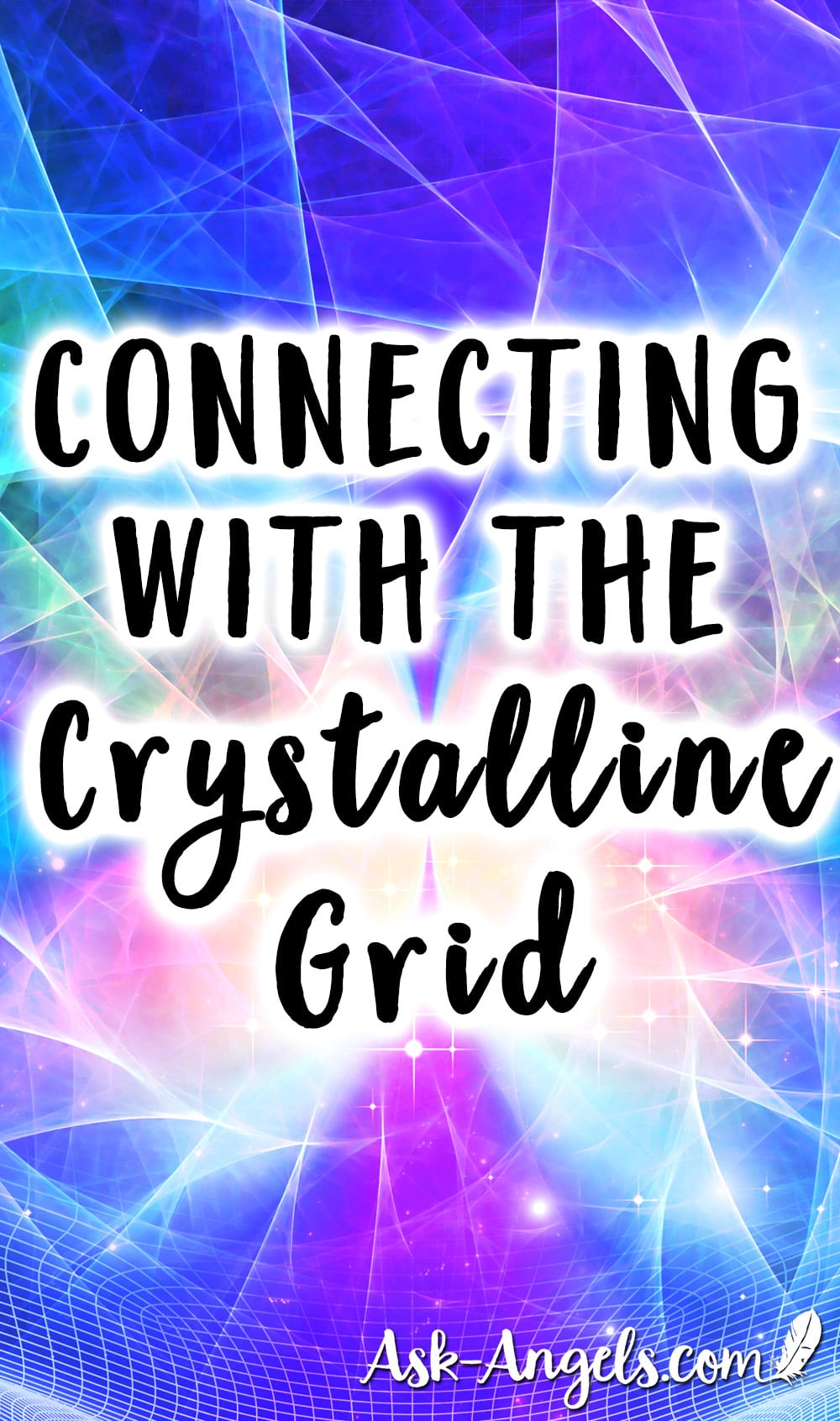 Connecting With The Crystalline Grid