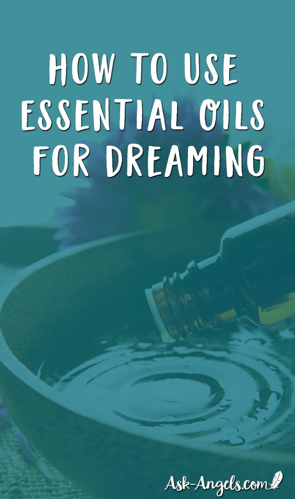 How to use essential oils for dreaming