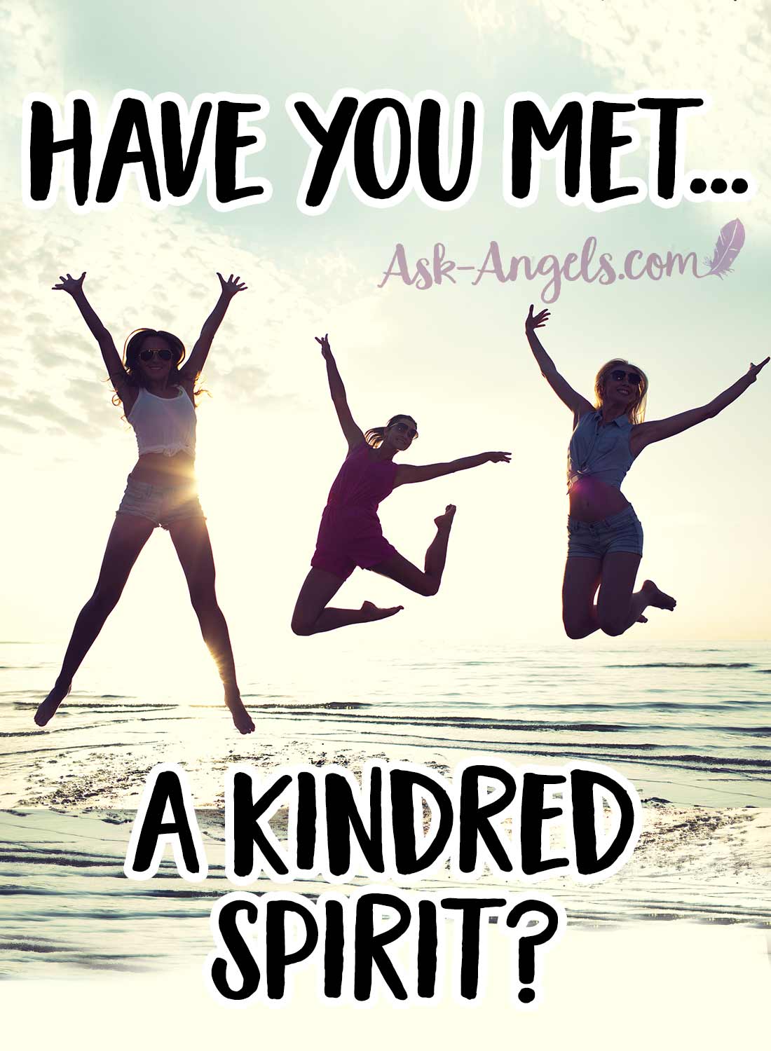 Have you met a Kindred Spirit? Find Out Now!