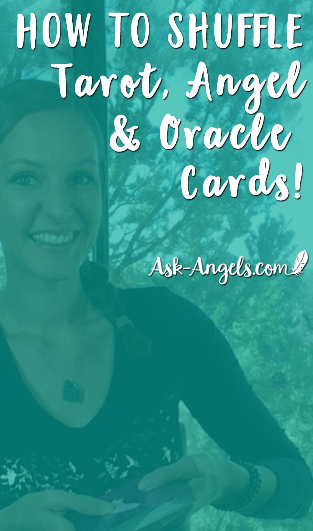 Top 5 Ways to Shuffle Tarot Cards, Angel Cards or Oracle Cards! Just don't forget to...