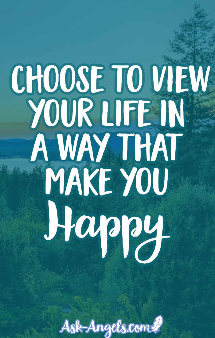 Change the way you look at things to create powerful changes in your life experience. Choose to view your life in a way that makes you happy! #happiness