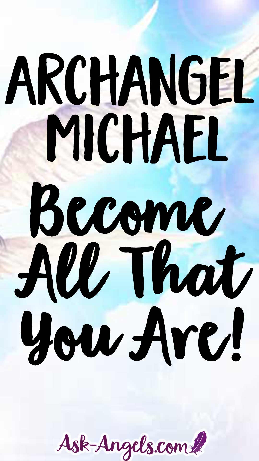 Archangel Michael Message - Become All That You Are