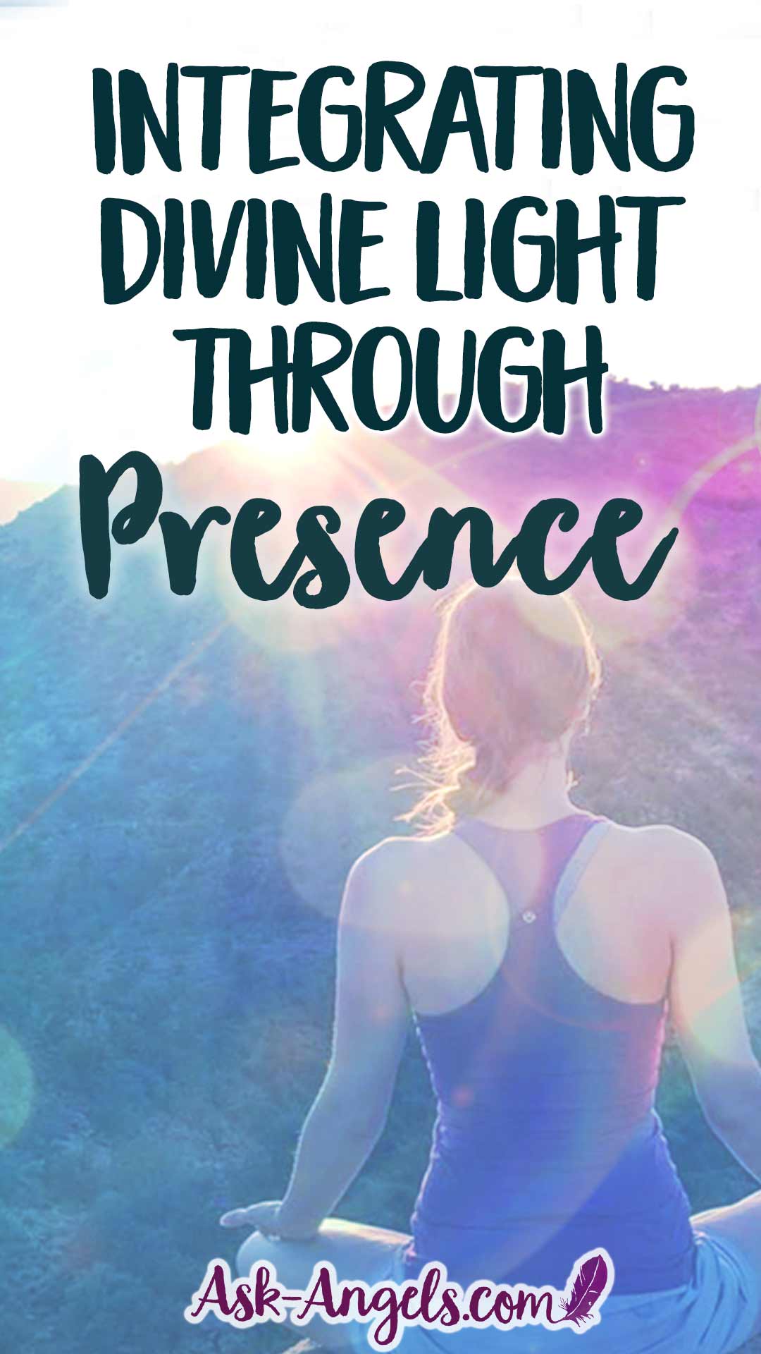 Integrating Divine Light Through Spiritual Presence