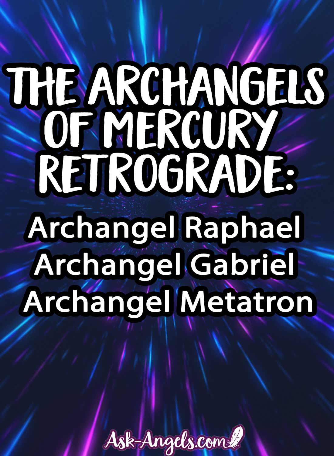 The Archangels of Mercury Retrograde- Raphael, Gabriel, Metatron