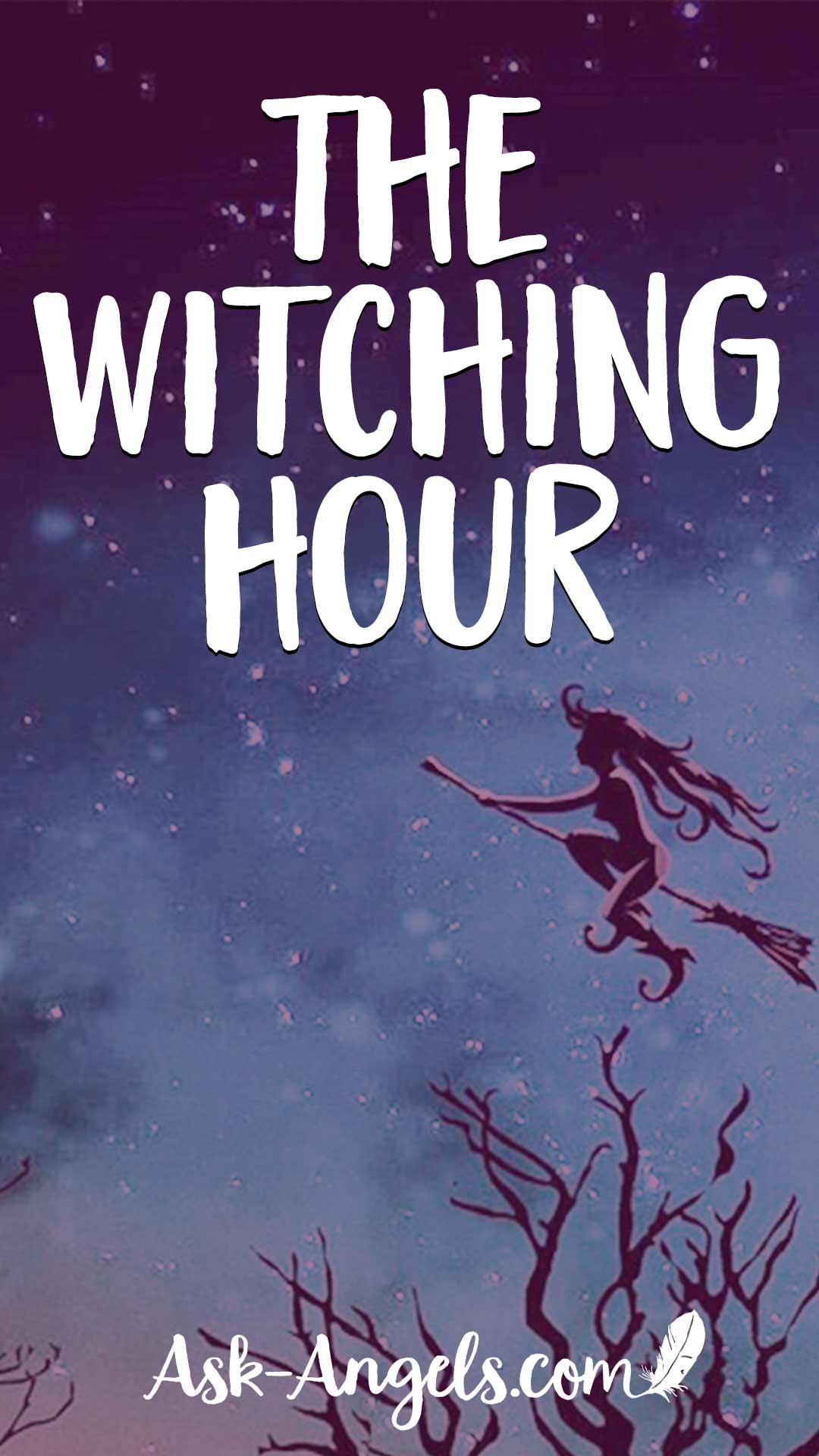 The Witching Hour ... Between 2AM and 4 AM. What does it mean?