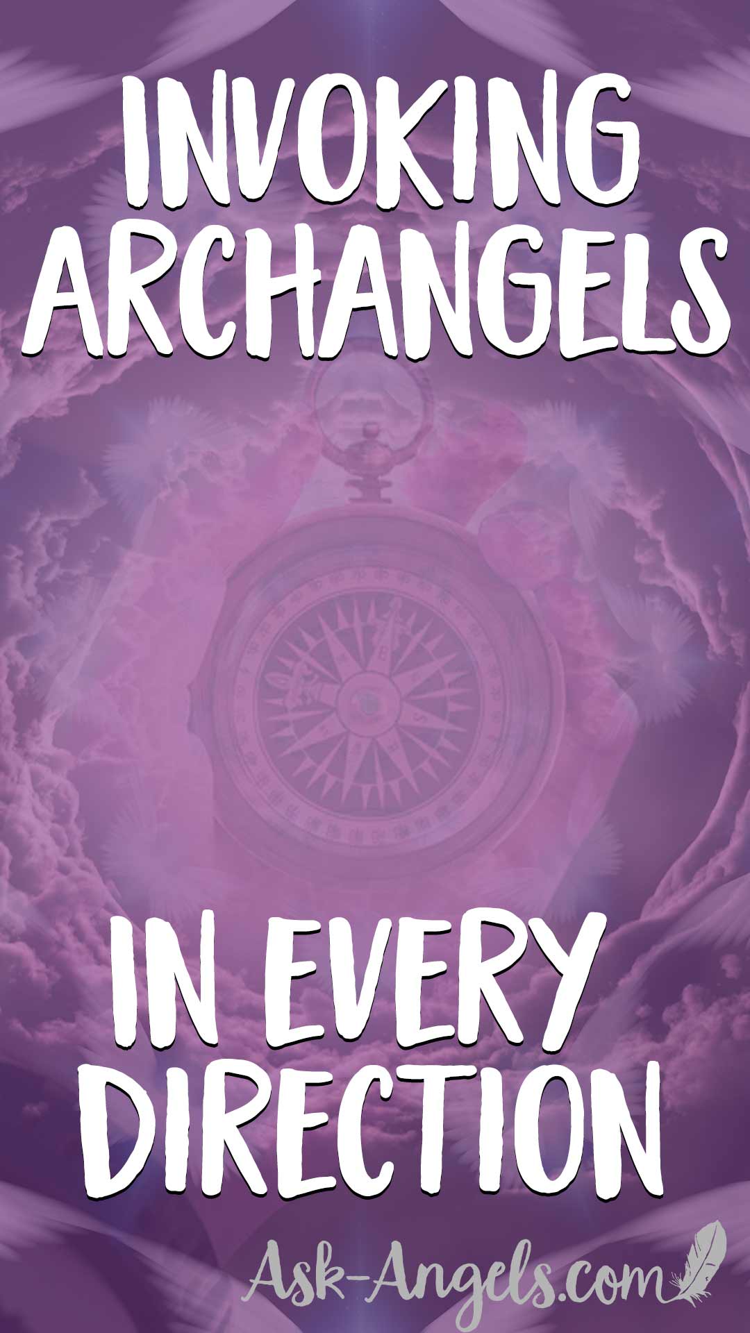 Archangel invocation - Invoking Archangels in Every Direction.