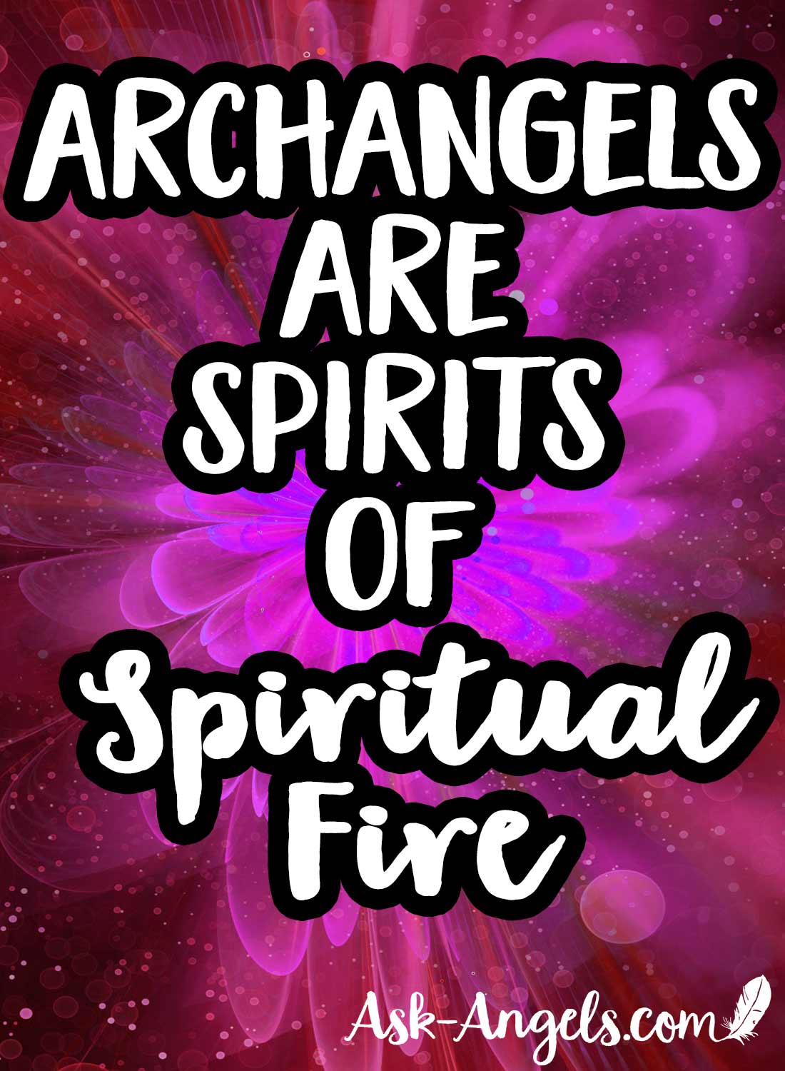 Archangels are Spirits of Spiritual Fire