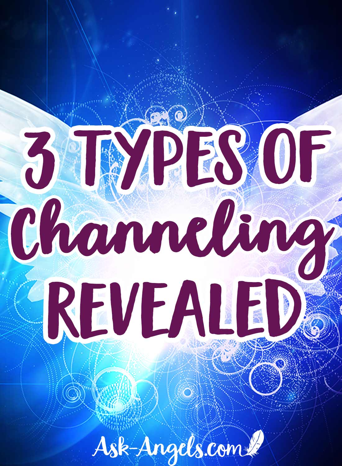 3 Types of Channeling Revealed