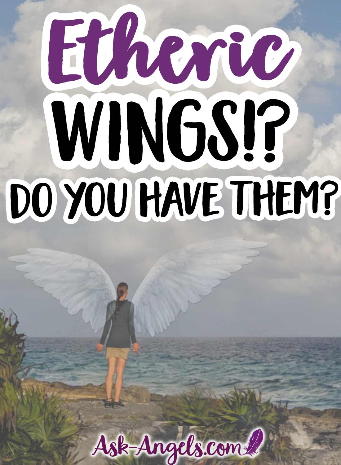Etheric Energy Wings... Do You Have "Angel Wings"?