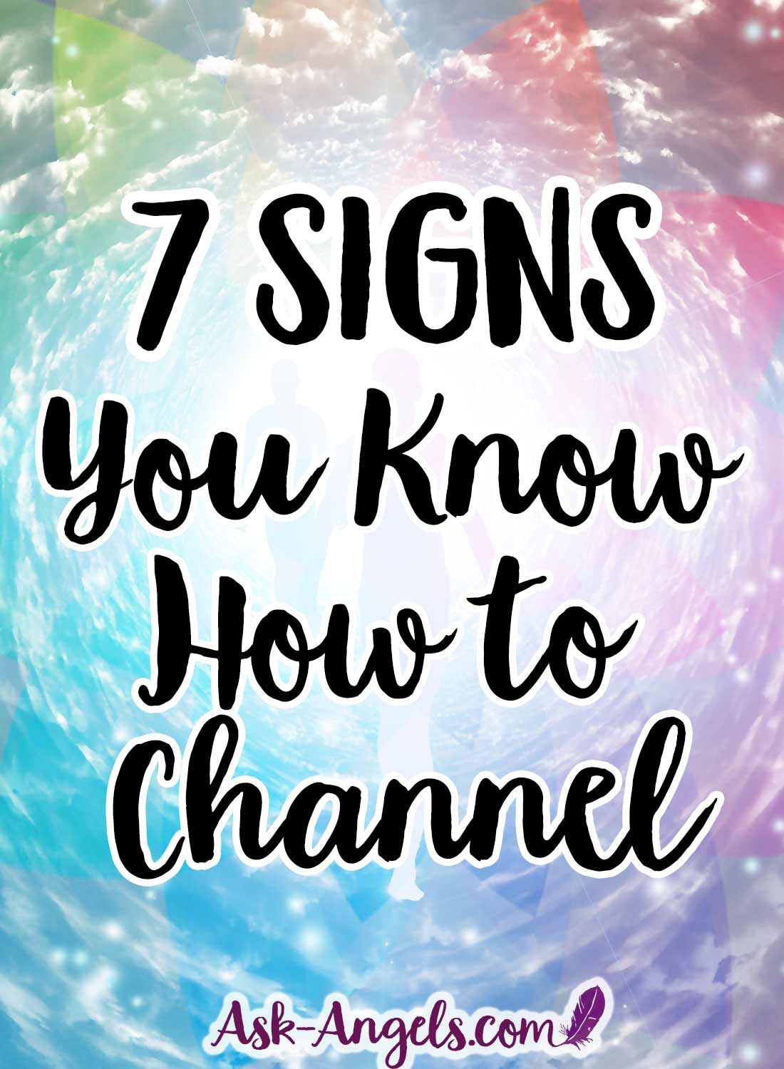 7 Signs You Know How to Channel - Spiritual Channeling