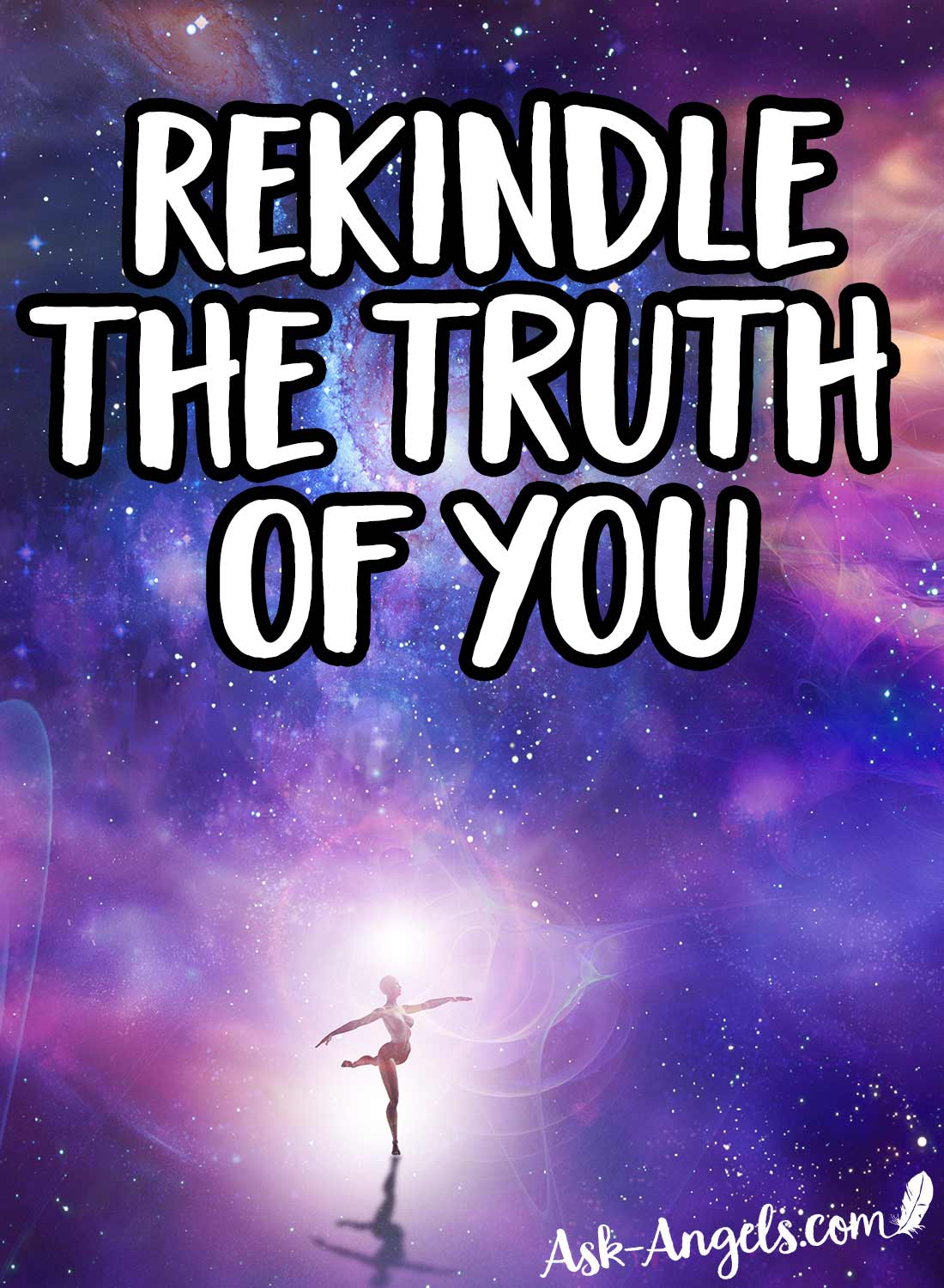 Rekindle the Truth of You