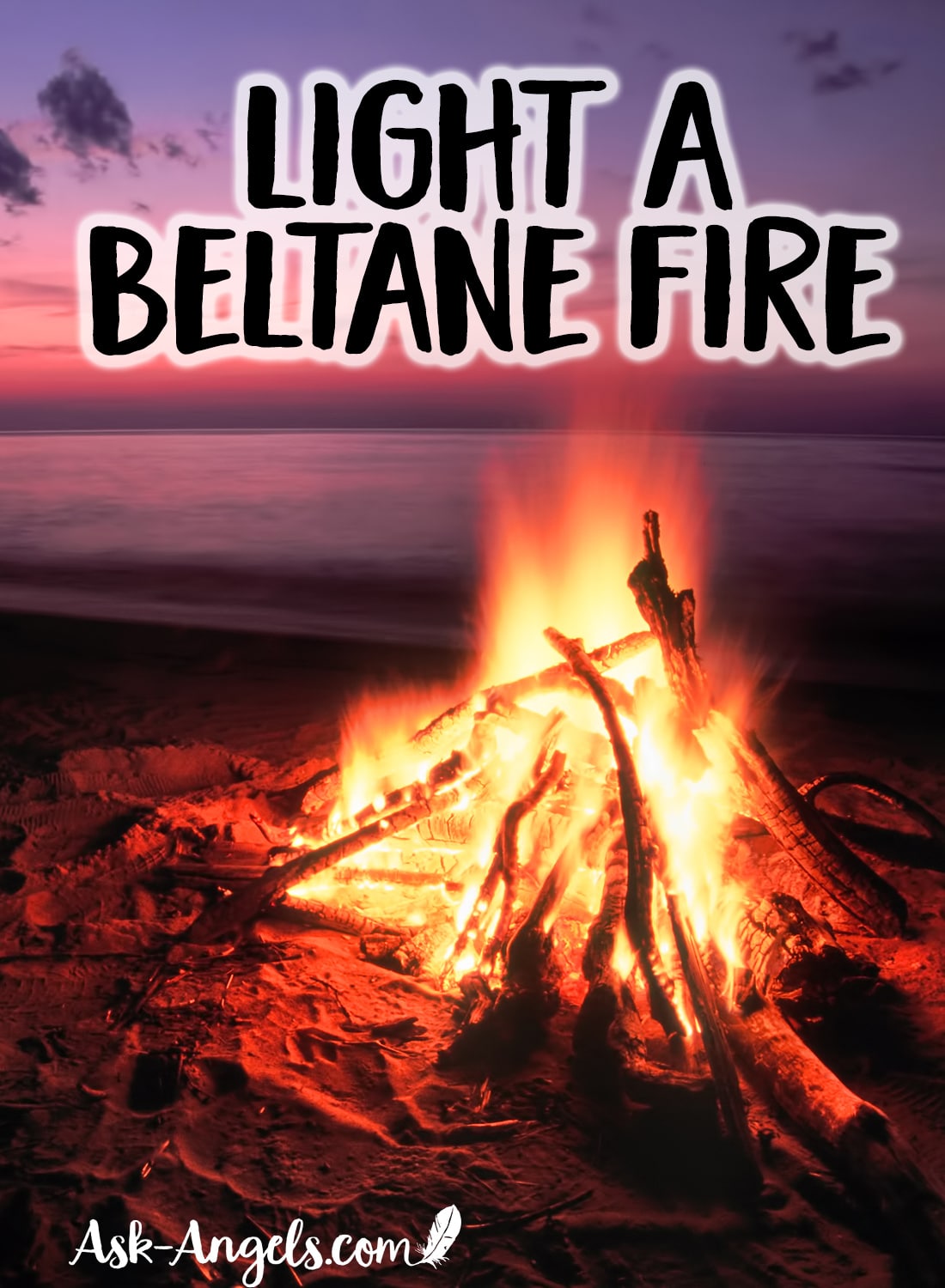 Light A Beltane Fire to Celebrate Spring