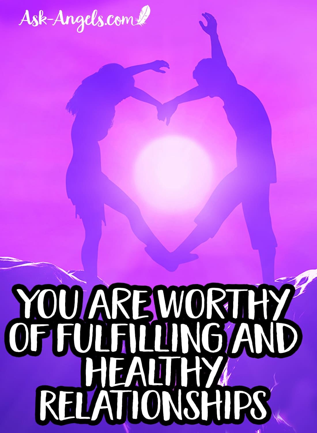 You Are Worthy of Fulfilling and Healthy Relationships