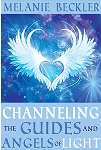Channeling the Guides and Angels of the Light